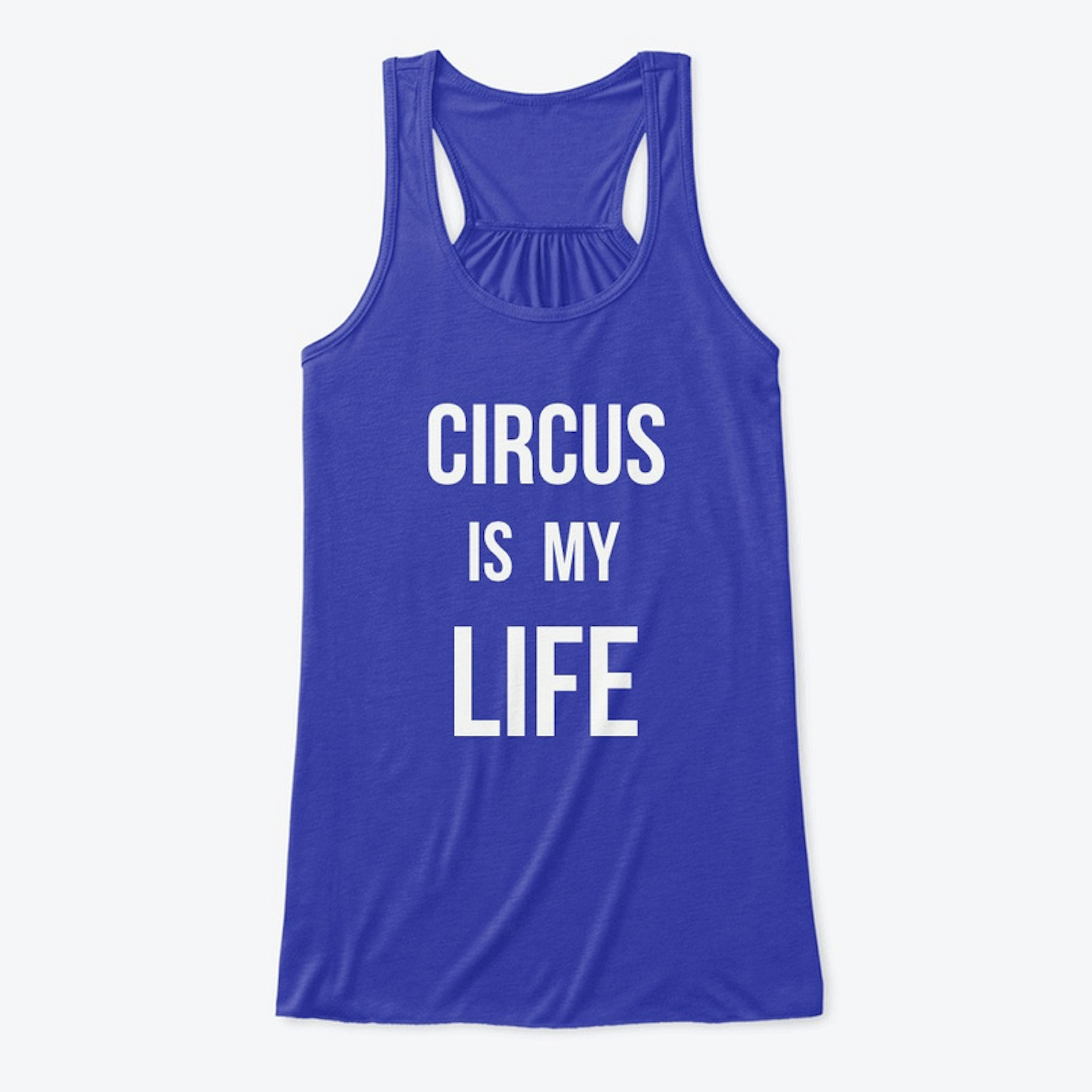 Circus Is My Life AYCO Flowy Tank
