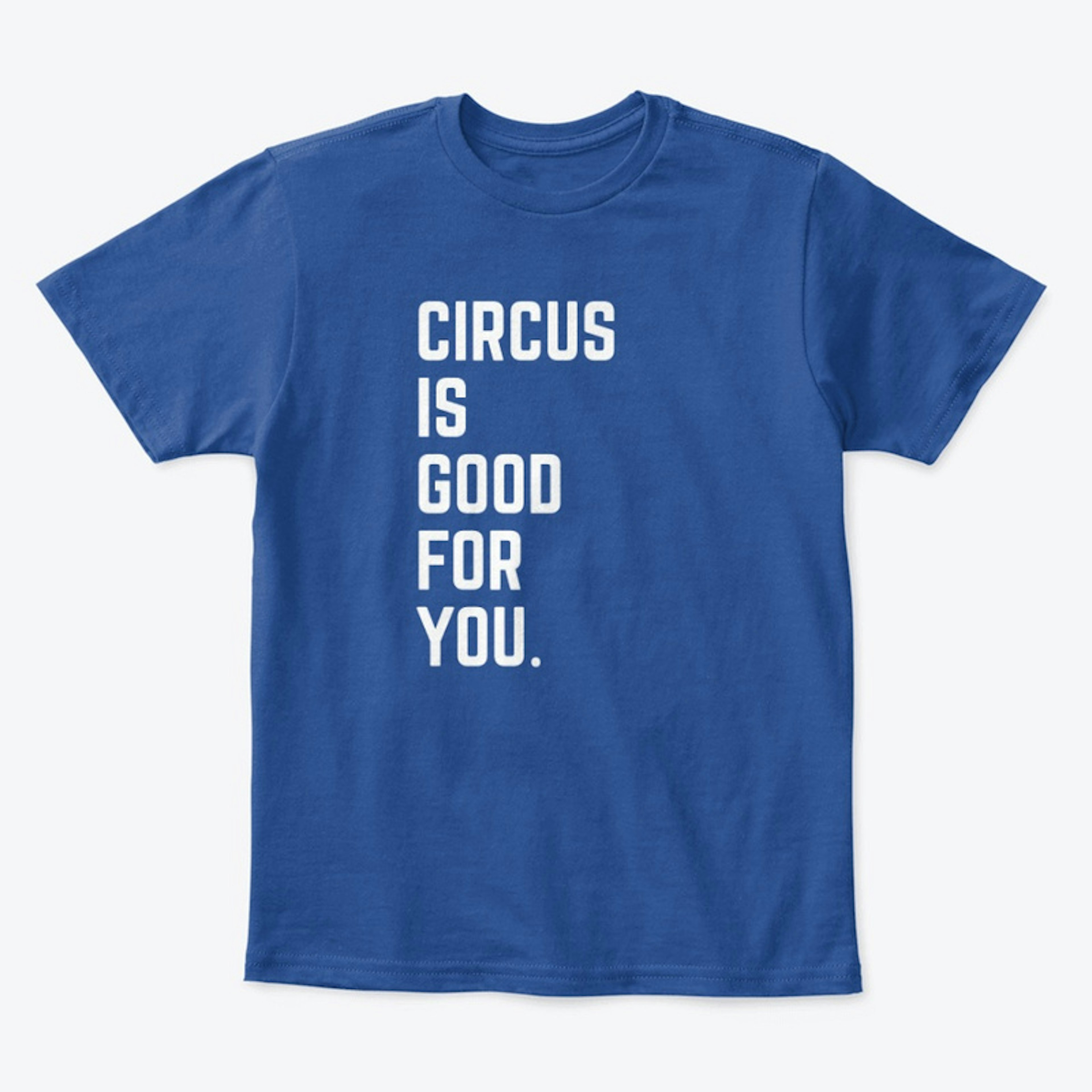 Kids AYCO Circus Is Good For You Tshirt