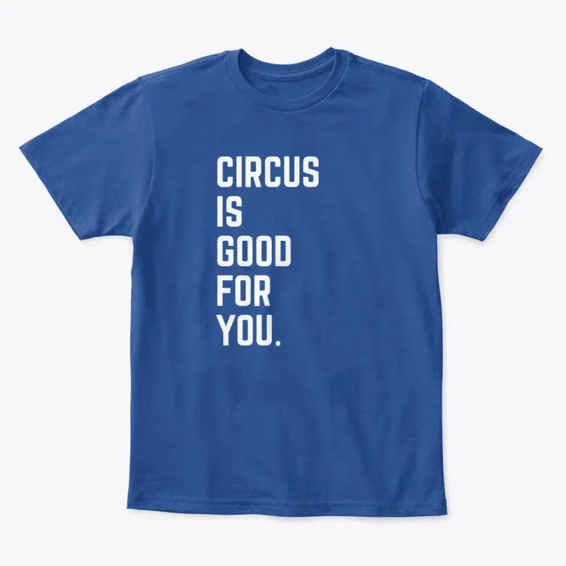 Kids AYCO Circus Is Good For You Tshirt